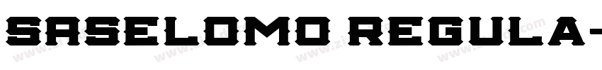 SASELOMO Regula字体转换